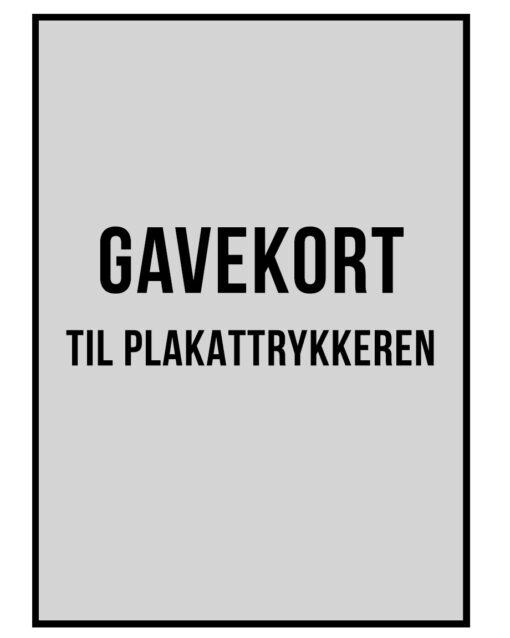Gavekort til plakater fra Plakattrykkeren.dk